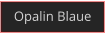 Opalin Blaue