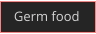 Germ food