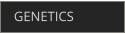 GENETICS
