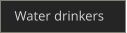 Water drinkers