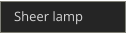 Sheer lamp