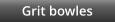 Grit bowles