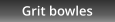 Grit bowles