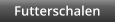 Futterschalen