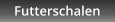 Futterschalen