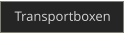 Transportboxen