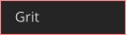 Grit